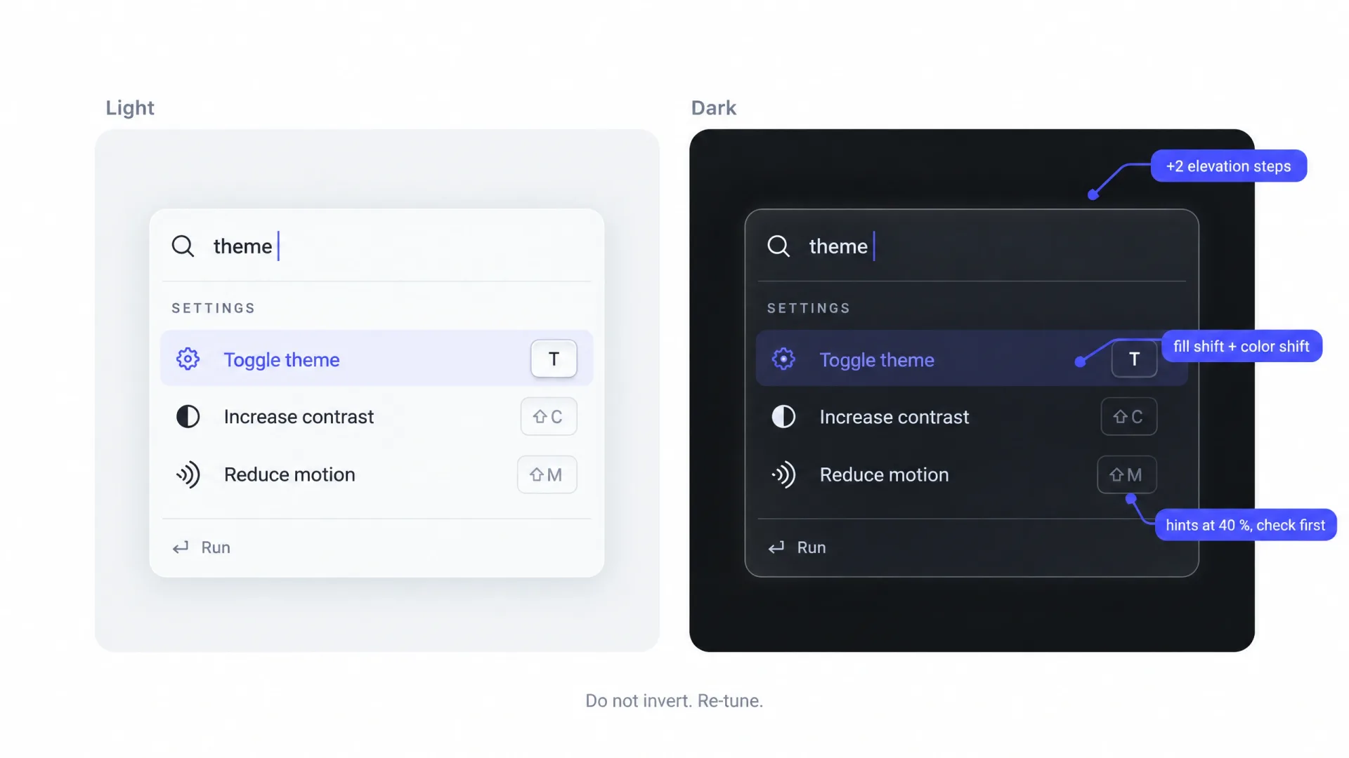 The same command palette in light and dark mode showing elevation steps and shortcut hint contrast